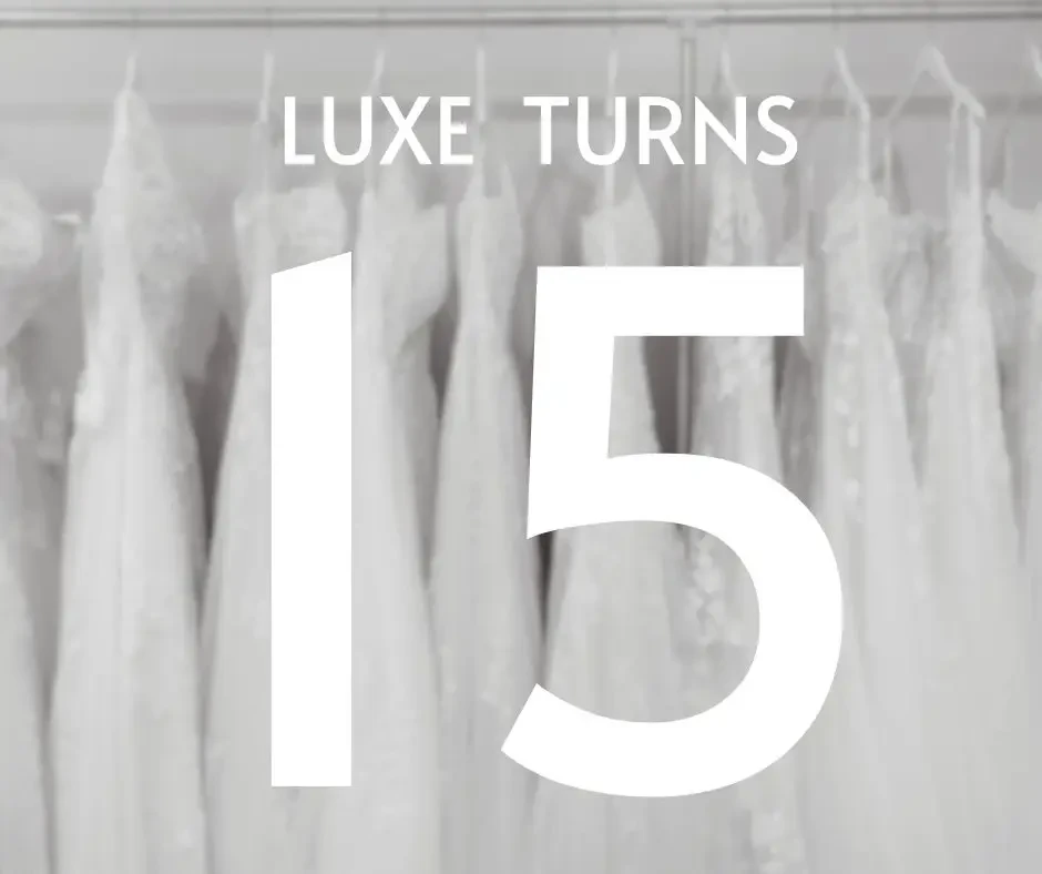 Luxe Bridal  15-Year Anniversary Celebration